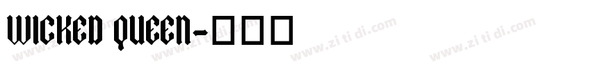 WICKED QUEEN字体转换